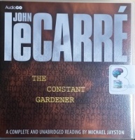 The Constant Gardener written by John le Carre performed by Michael Jayston on CD (Unabridged)